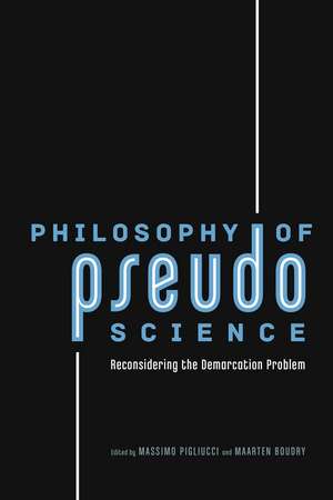 Philosophy of Pseudoscience: Reconsidering the Demarcation Problem de Massimo Pigliucci