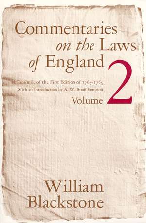 Commentaries on the Laws of England, Volume 2: A Facsimile of the First Edition of 1765-1769 de William Blackstone