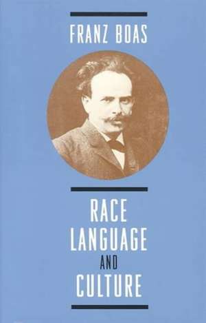 Race, Language, and Culture de Franz Boas