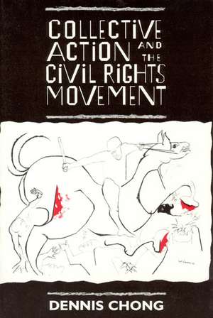 Collective Action and the Civil Rights Movement de Dennis Chong