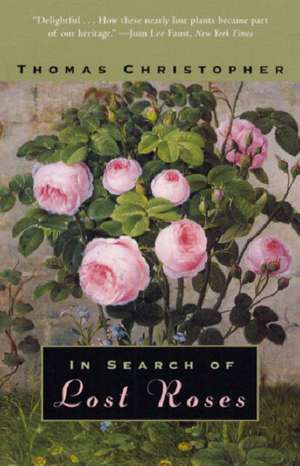 In Search of Lost Roses de Thomas Christopher