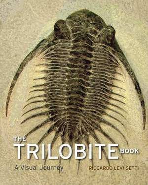 The Trilobite Book: A Visual Journey de Riccardo Levi-Setti