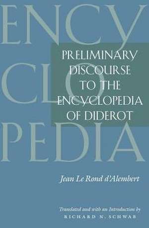 Preliminary Discourse to the Encyclopedia of Diderot de Jean Le Rond D'Alembert