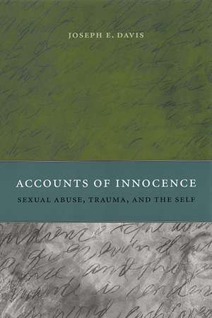 Accounts of Innocence: Sexual Abuse, Trauma, and the Self de Joseph E. Davis