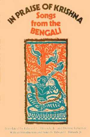 In Praise of Krishna: Songs from the Bengali de Edward C. Dimock, Jr.