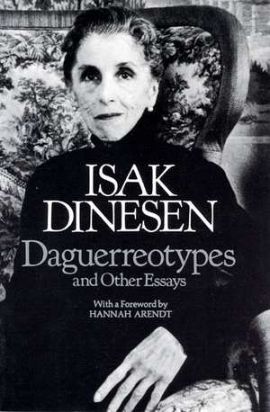 Daguerreotypes and Other Essays de Isak Dinesen