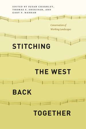 Stitching the West Back Together: Conservation of Working Landscapes de Susan Charnley