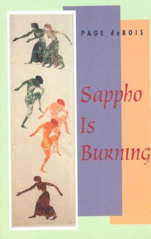 Sappho Is Burning de Page DuBois