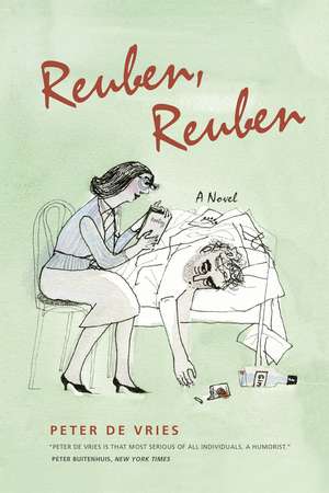 Reuben, Reuben: A Novel de Peter De Vries