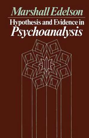 Hypothesis and Evidence in Psychoanalysis de Marshall Edelson