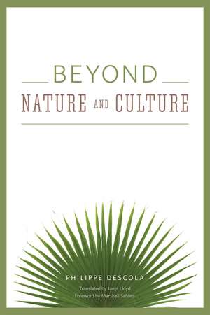 Beyond Nature and Culture de Philippe Descola