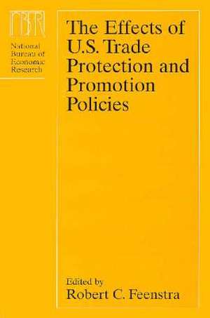 The Effects of U.S. Trade Protection and Promotion Policies de Robert C. Feenstra