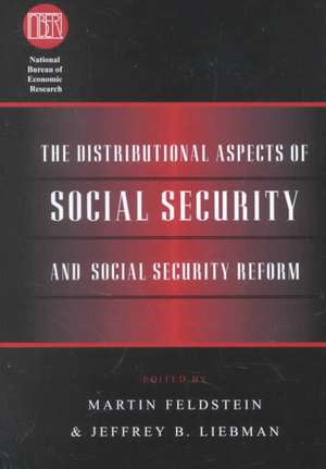 The Distributional Aspects of Social Security and Social Security Reform de Martin Feldstein