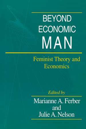 Beyond Economic Man: Feminist Theory and Economics de Marianne A. Ferber