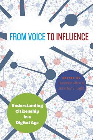 From Voice to Influence: Understanding Citizenship in a Digital Age de Danielle Allen