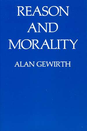 Reason and Morality de Alan Gewirth