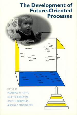 The Development of Future-Oriented Processes de Marshall M. Haith