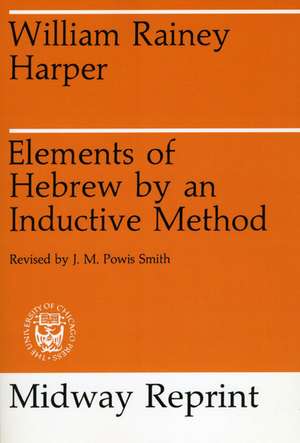 Elements of Hebrew by an Inductive Method de William Rainey Harper