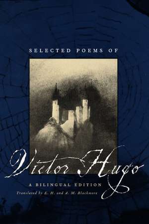 Selected Poems of Victor Hugo: A Bilingual Edition de Victor Hugo