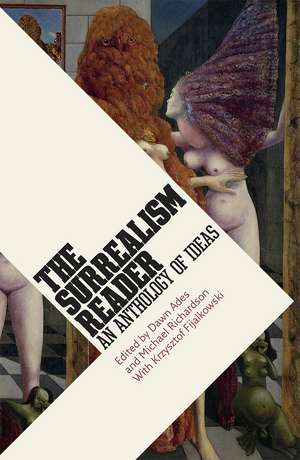 The Surrealism Reader: An Anthology of Ideas de Dawn Ades