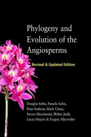 Phylogeny and Evolution of the Angiosperms: Revised and Updated Edition de Douglas Soltis