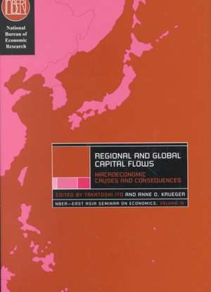 Regional and Global Capital Flows: Macroeconomic Causes and Consequences de Takatoshi Ito