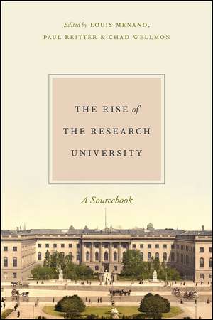 The Rise of the Research University: A Sourcebook de Louis Menand