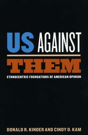 Us Against Them: Ethnocentric Foundations of American Opinion de Donald R. Kinder