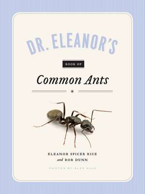 Dr. Eleanor's Book of Common Ants de Eleanor Spicer Rice