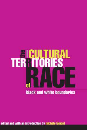 The Cultural Territories of Race: Black and White Boundaries de Michèle Lamont