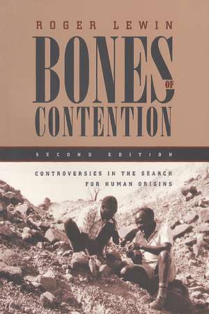 Bones of Contention: Controversies in the Search for Human Origins de Roger Lewin