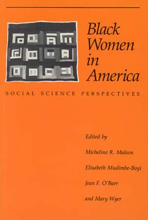 Black Women in America: Social Science Perspectives de Micheline R. Malson