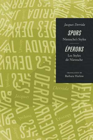 Spurs: Nietzsche's Styles/Eperons: Les Styles de Nietzsche de Jacques Derrida