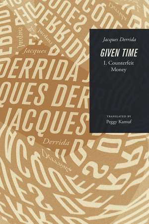 Given Time: I. Counterfeit Money de Jacques Derrida