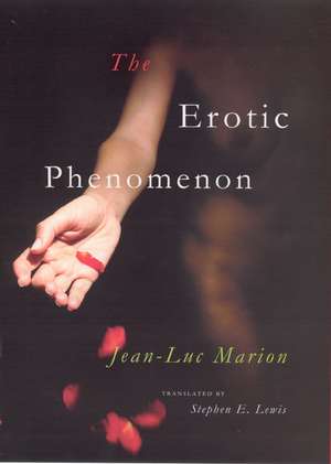 The Erotic Phenomenon de Jean-Luc Marion