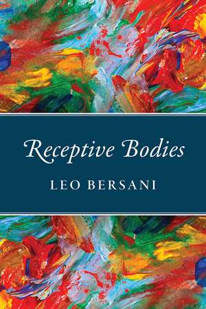 Receptive Bodies de Leo Bersani