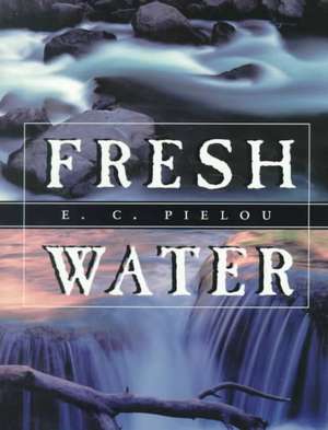 Fresh Water de E. C. Pielou