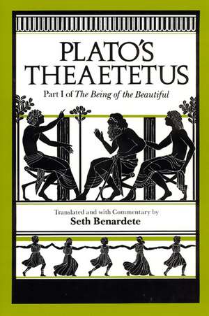 Plato's Theaetetus: Part I of The Being of the Beautiful de Plato