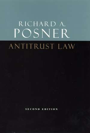 Antitrust Law, Second Edition de Richard A. Posner