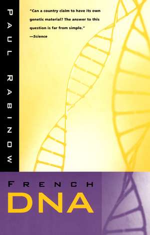 French DNA: Trouble in Purgatory de Paul Rabinow