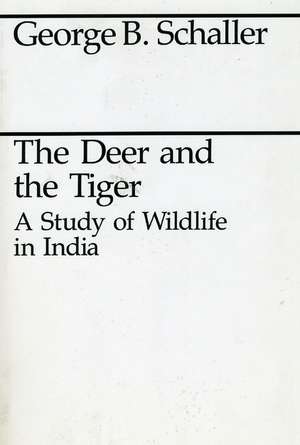 The Deer and the Tiger de George B. Schaller