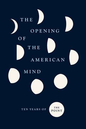 The Opening of the American Mind: Ten Years of The Point de The Point