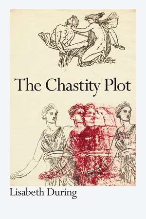 The Chastity Plot de Lisabeth During