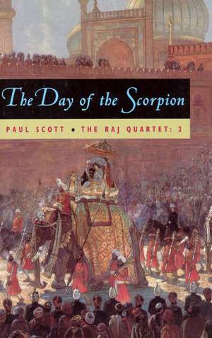 The Raj Quartet, Volume 2: The Day of the Scorpion de Paul Scott