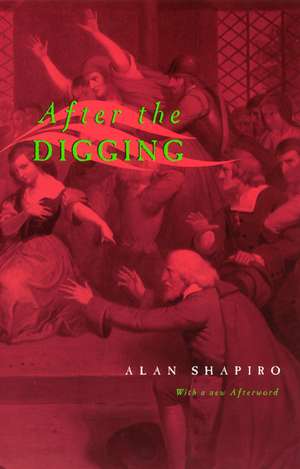 After the Digging de Alan Shapiro