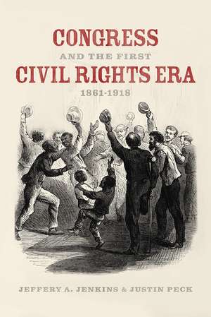 Congress and the First Civil Rights Era, 1861-1918 de Jeffery A. Jenkins