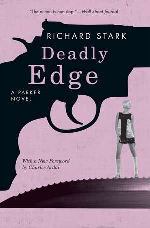 Deadly Edge: A Parker Novel de Richard Stark