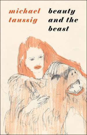 Beauty and the Beast de Michael Taussig