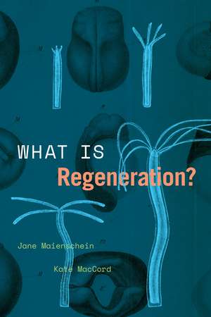 What Is Regeneration? de Jane Maienschein