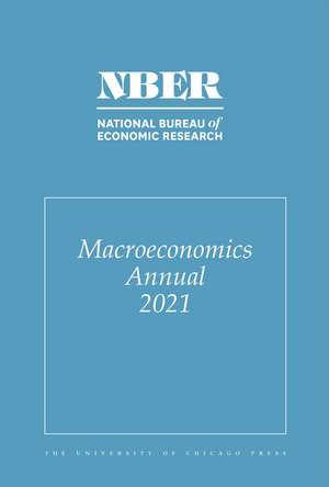 NBER Macroeconomics Annual 2021: Volume 36 de Martin Eichenbaum